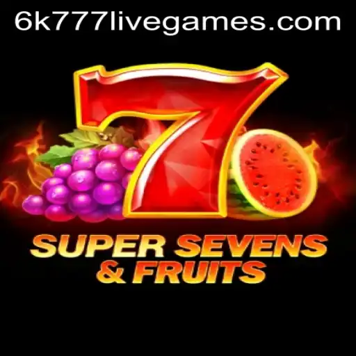 A Comprehensive Insight into 7SuperSevensFruits and the Thrill of 6k777